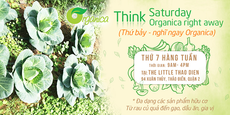Thứ 7 nghĩ ngay về Organica vì sức khỏe gia đình bạn !