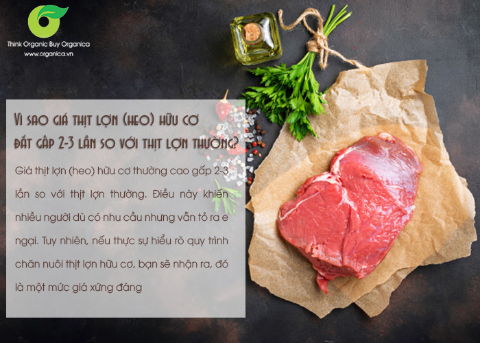Vì sao giá thịt lợn (heo) hữu cơ đắt gấp 2-3 lần so với thịt lợn thường?