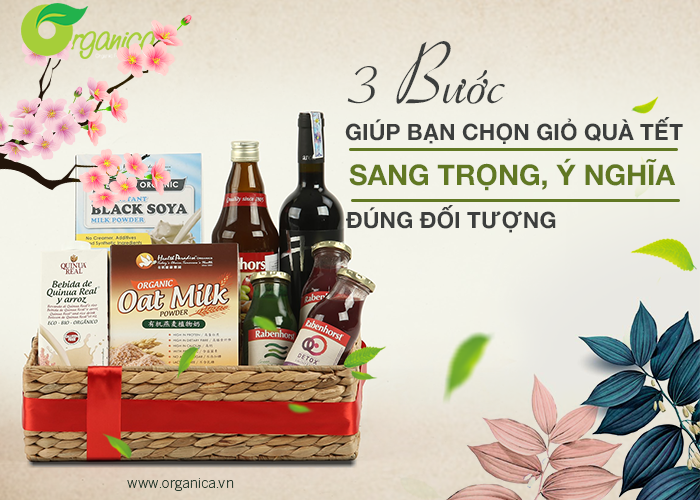 3 steps to help you choose a luxurious, meaningful and right Tet gift basket