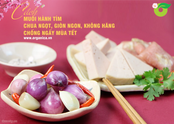 Món dưa hành là món ăn truyền thống của ngày tết Việt Nam