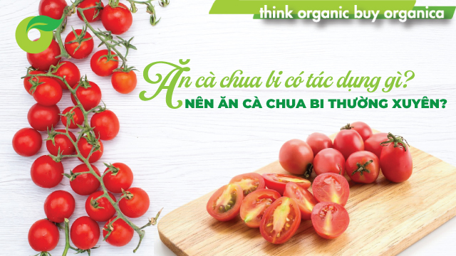 Lợi ích tuyệt vời của cà chua bi đối với sức khỏe