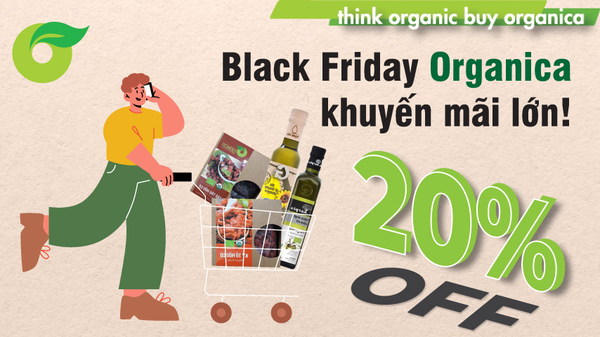 [Black Friday] Organica khuyến mãi lớn 2022